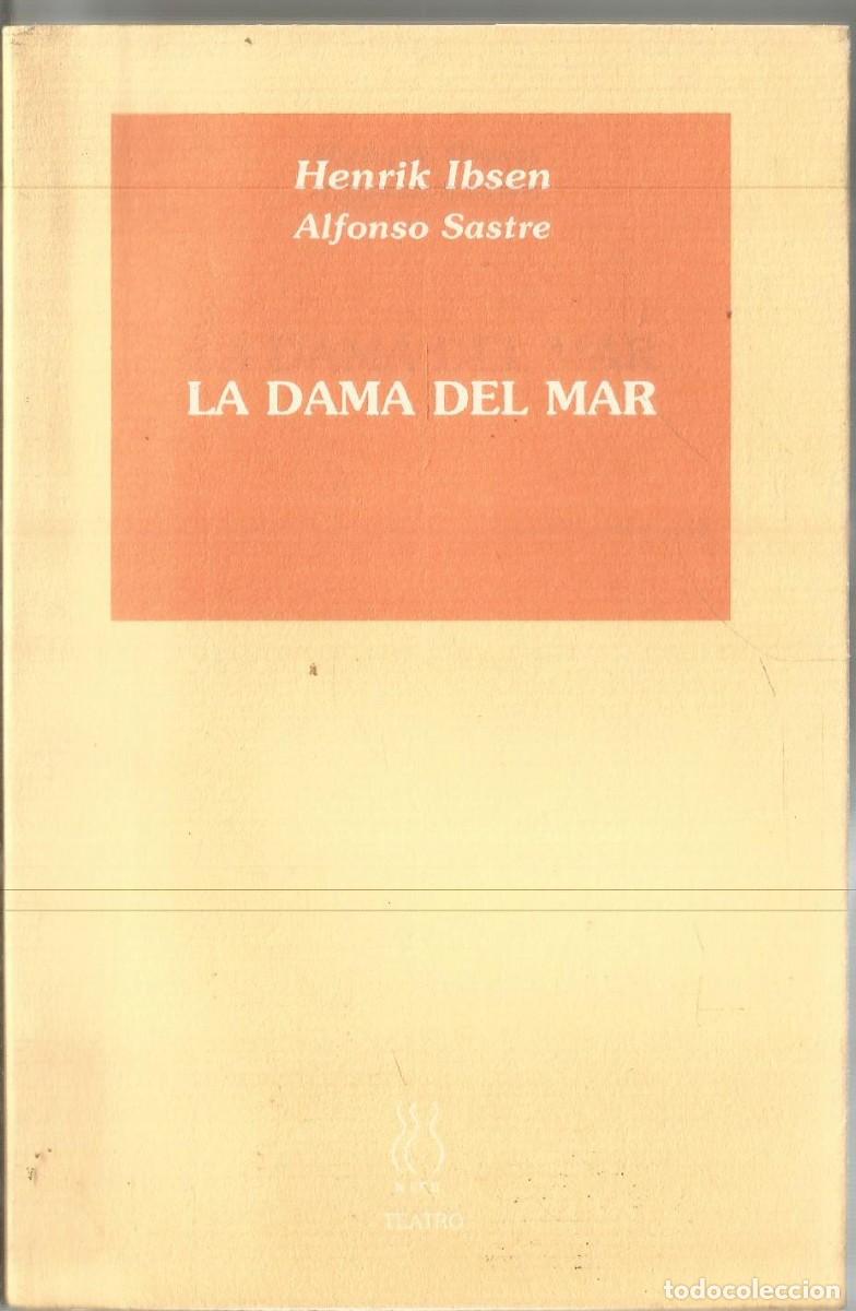 Libros de segunda mano: HENRIK IBSEN. ALFONSO SASTRE. LA DAMA DEL MAR. - Foto 1