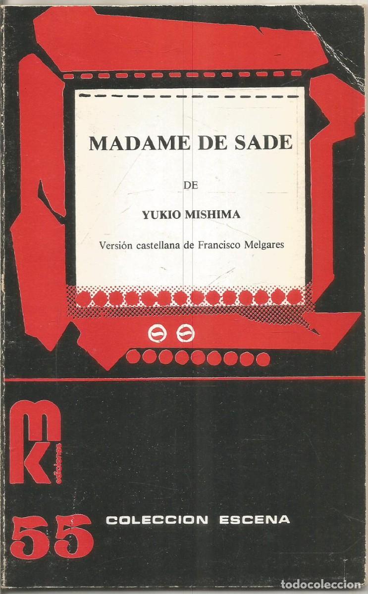 Libros de segunda mano: YUKIO MISHIMA. MADAME DE SADE. MK EDICIONES - Foto 1