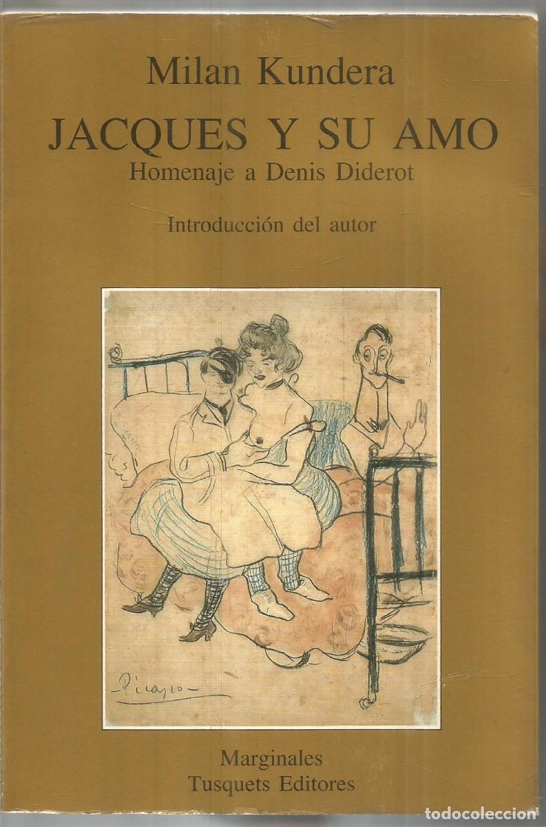Libros de segunda mano: MILAN KUNDERA. JACQUES Y SU AMO. TUSQUETS MARGINALES. PRIMERA EDICION - Foto 1