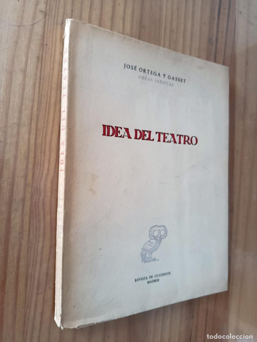 Libros de segunda mano: IDEA DEL TEATRO - JOS&Eacute; ORTEGA Y GASSET - Foto 1