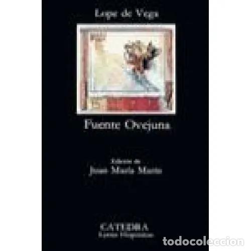 Libros de segunda mano: Fuente Ovejuna - Lope de Vega - C&aacute;tedra - 2006, 23&ordf; ed. - Letras Hisp&aacute;nicas, N&ordm; 137