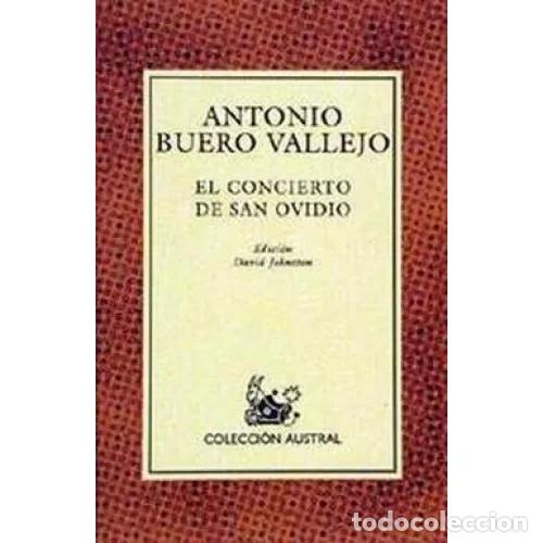 Libros de segunda mano: El Concierto de San Ovidio - Buero Vallejo, Antonio - Espasa Calpe - Colecci&oacute;n Austral, 82