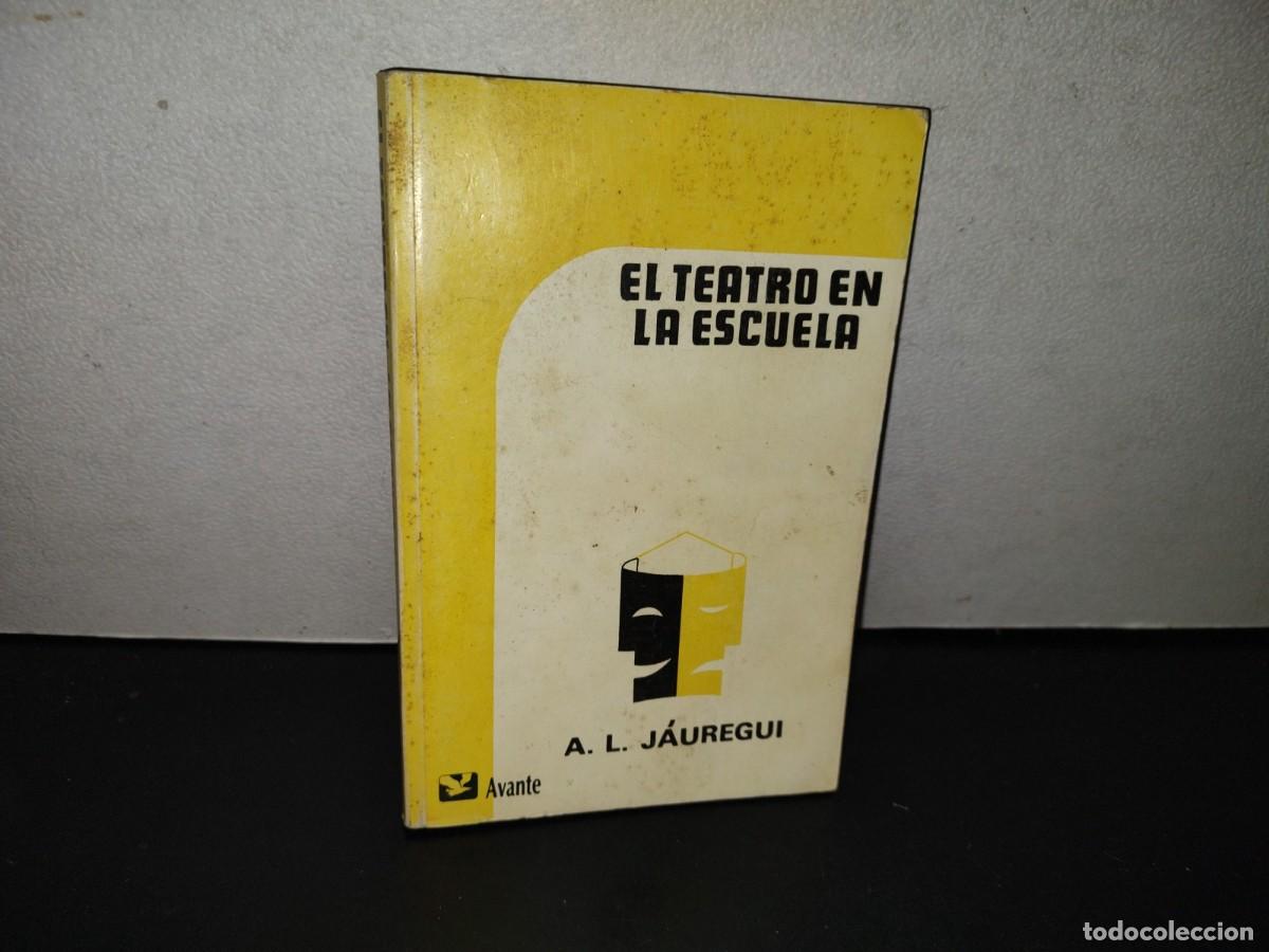 Libros de segunda mano: 159- EL TEATRO EN LA ESCUELA - A. L. J&Aacute;UREGUI - 1997 - Foto 1