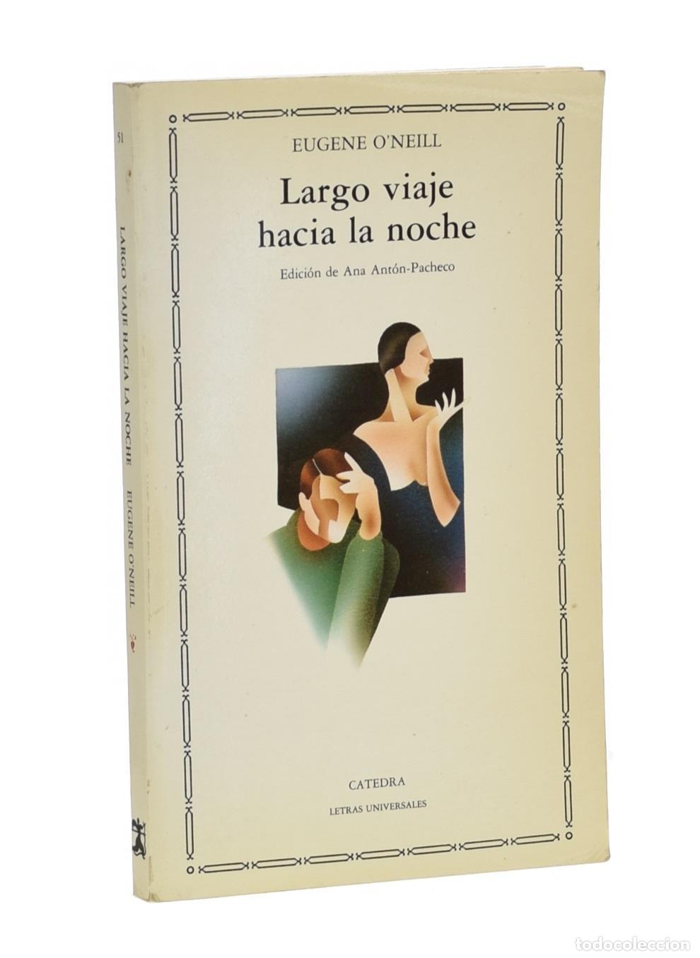 Libros de segunda mano: LARGO VIAJE HACIA LA NOCHE - ONEILL, Eugene - Foto 1