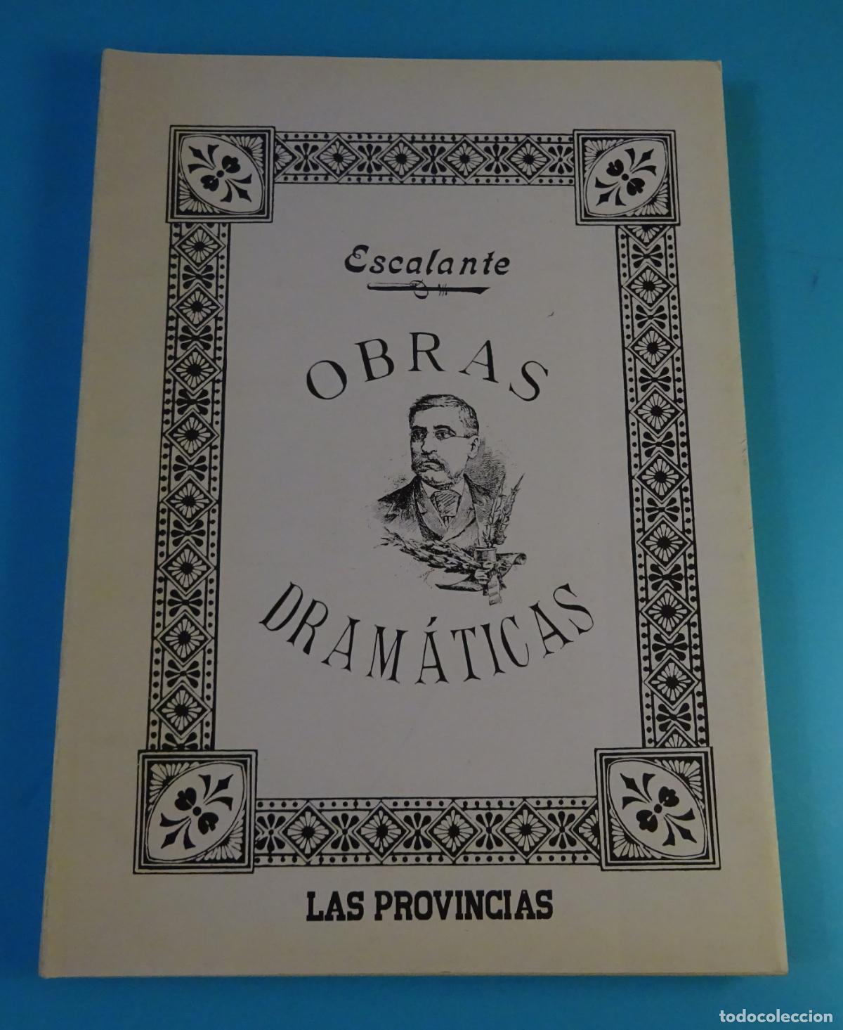 Libros de segunda mano: ESCALANTE. OBRAS DRAM&Aacute;TICAS. FACS&Iacute;MIL - Foto 1