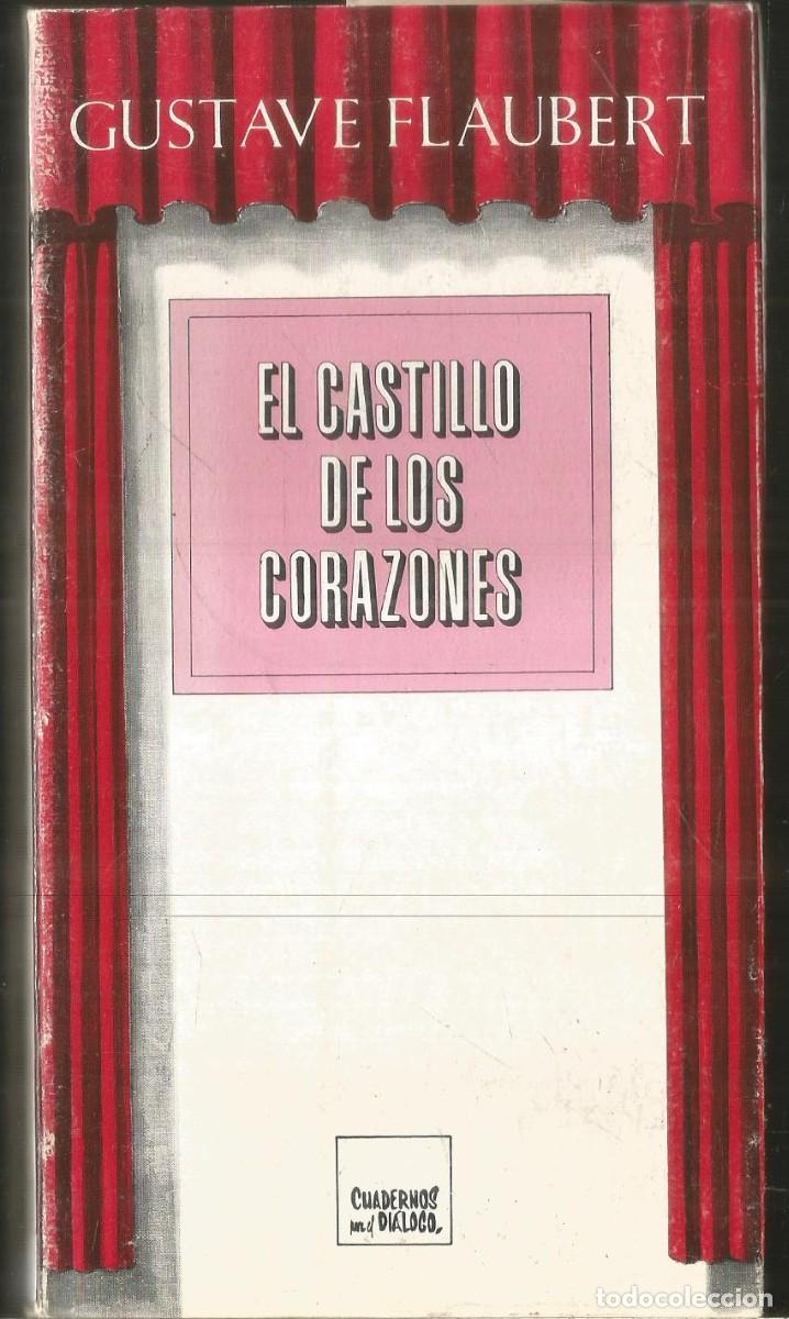 Libros de segunda mano: GUSTAVE FLAUBERT. EL CASTILLO DE LOS CORAZONES. EDICUSA - Foto 1