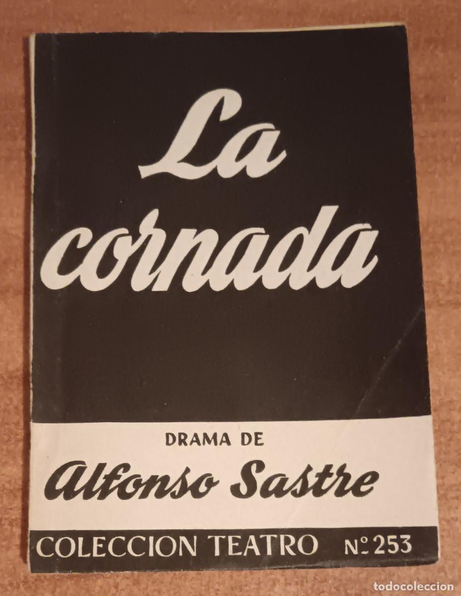 Libros de segunda mano: Alfonso Sastre-La cornada-escelicer - Foto 1