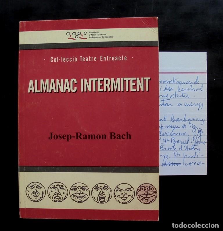 Libros de segunda mano: Almanac intermitent Josep-Ramon Bach 2004 1a ed. Col&middot;lecci&oacute; Teatre-Entreacte, AADPC - Foto 1