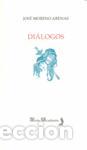 Libros de segunda mano: Di&aacute;logos. - Jos&eacute; Moreno Arenas. - Foto 1