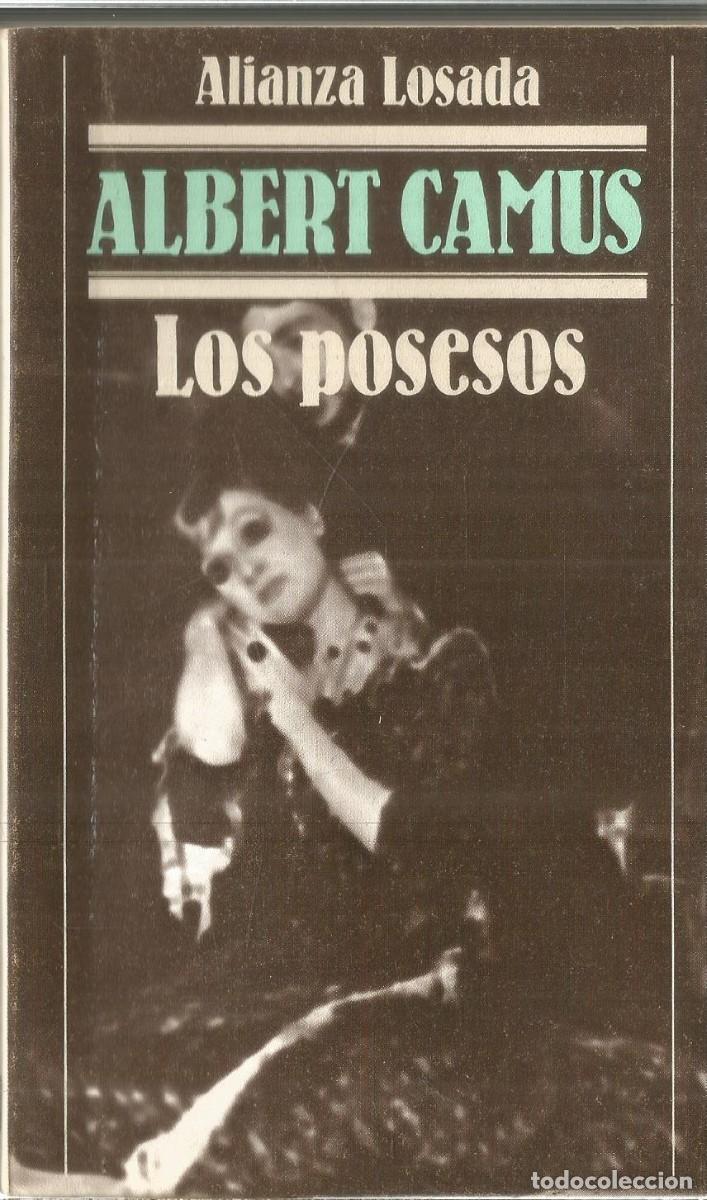 Libros de segunda mano: ALBERT CAMUS. LOS POSESOS. ALIANZA LOSADA. - Foto 1