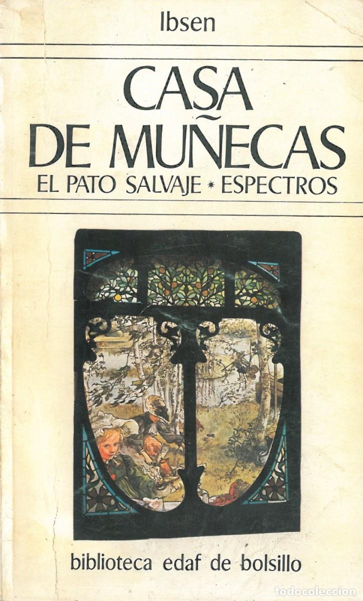 Libri di seconda mano: Casa de mu&ntilde;ecas. El pato salvaje. Espectros - Ibsen, Henrik