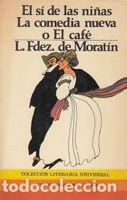 Libros de segunda mano: El si de las ni&ntilde;as. La comedia nueva o El caf&eacute;. Morat&iacute;n - Foto 1