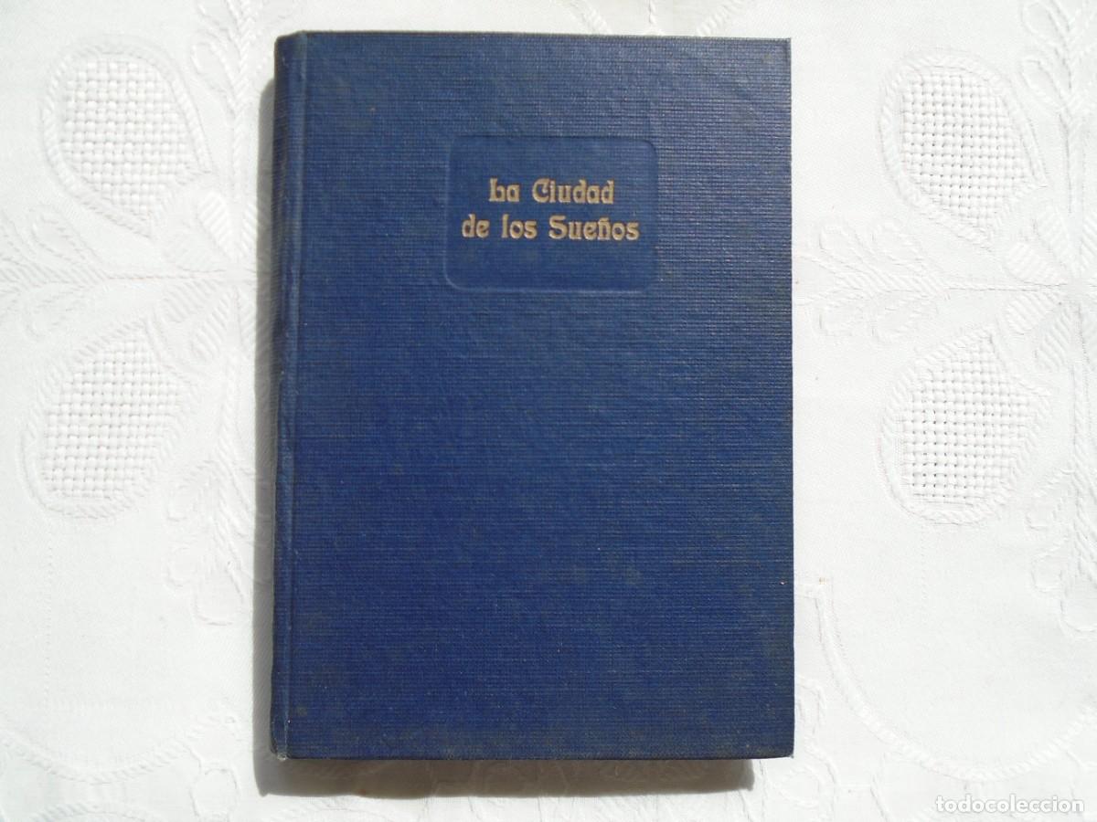 Libros de segunda mano: RAFAEL NARBONA. LA CIUDAD DE LOS SUE&Ntilde;OS. 1947. PRIMERA EDICI&Oacute;N. - Foto 1