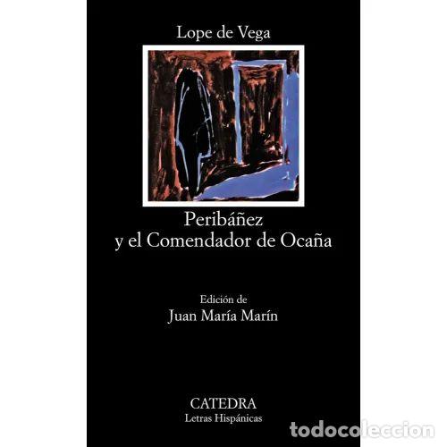 Second hand books: Perib&aacute;&ntilde;ez y el Comendador de Oca&ntilde;a - Lope de Vega - C&aacute;tedra - Letras Hisp&aacute;nicas, 96