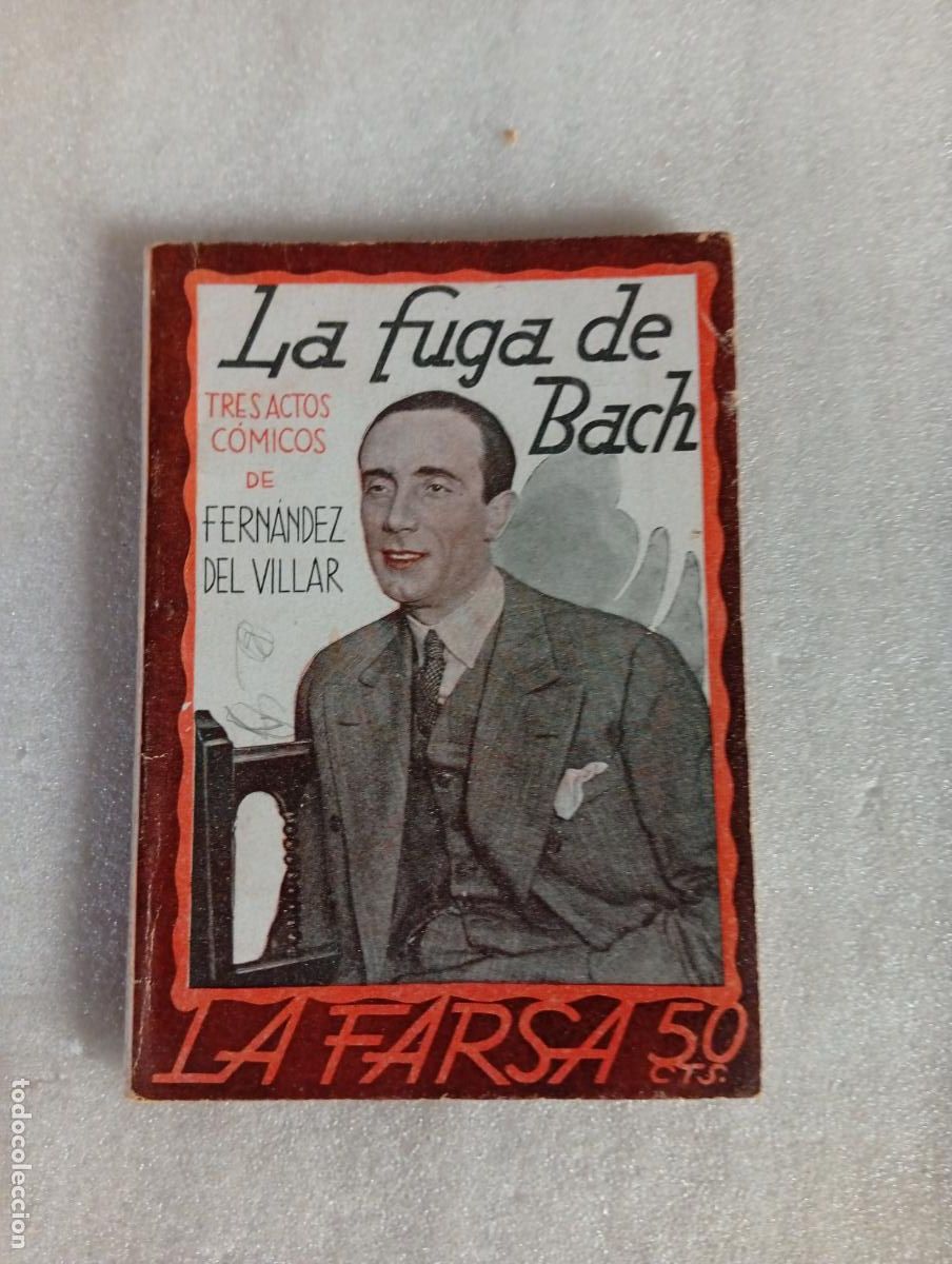 Libros de segunda mano: LA FARSA - LA FUGA DE BACH - FERN&Aacute;NDEZ DEL VILLAR