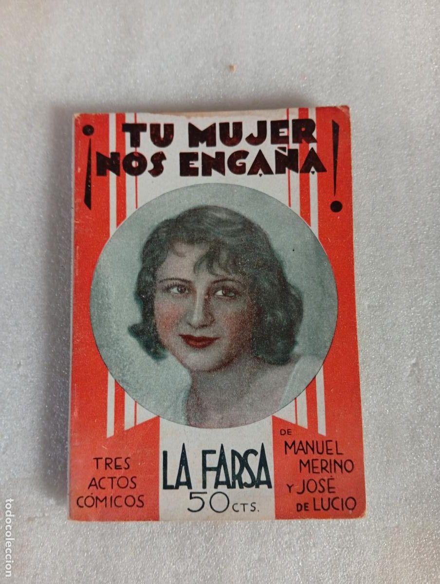 Libros de segunda mano: LA FARSA - &iexcl;TU MUJER NOS ENGA&Ntilde;A! - MANUEL MERINO Y JOS&Eacute; DE LUCIO