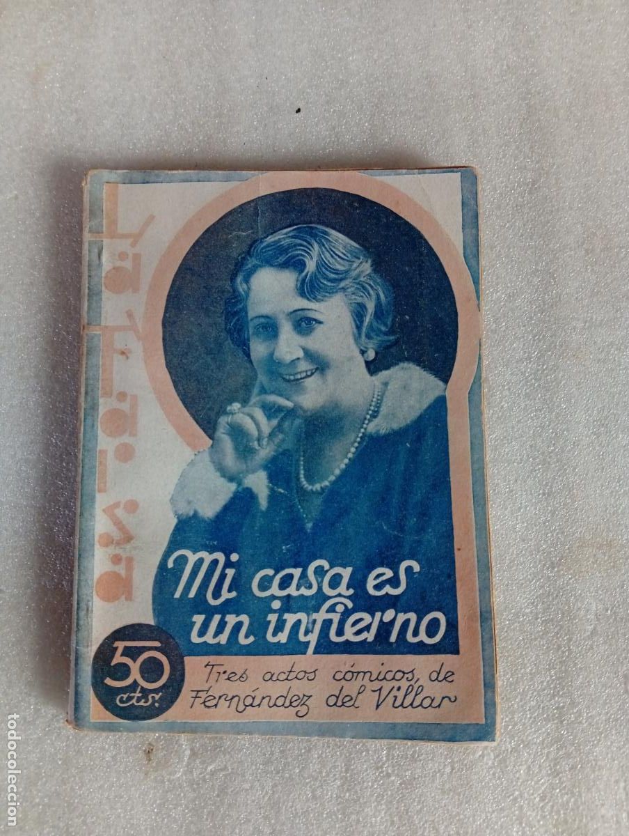 Libros de segunda mano: LA FARSA - MI CASA ES UN INFIERNO - FERN&Aacute;NDEZ DEL VILLAR