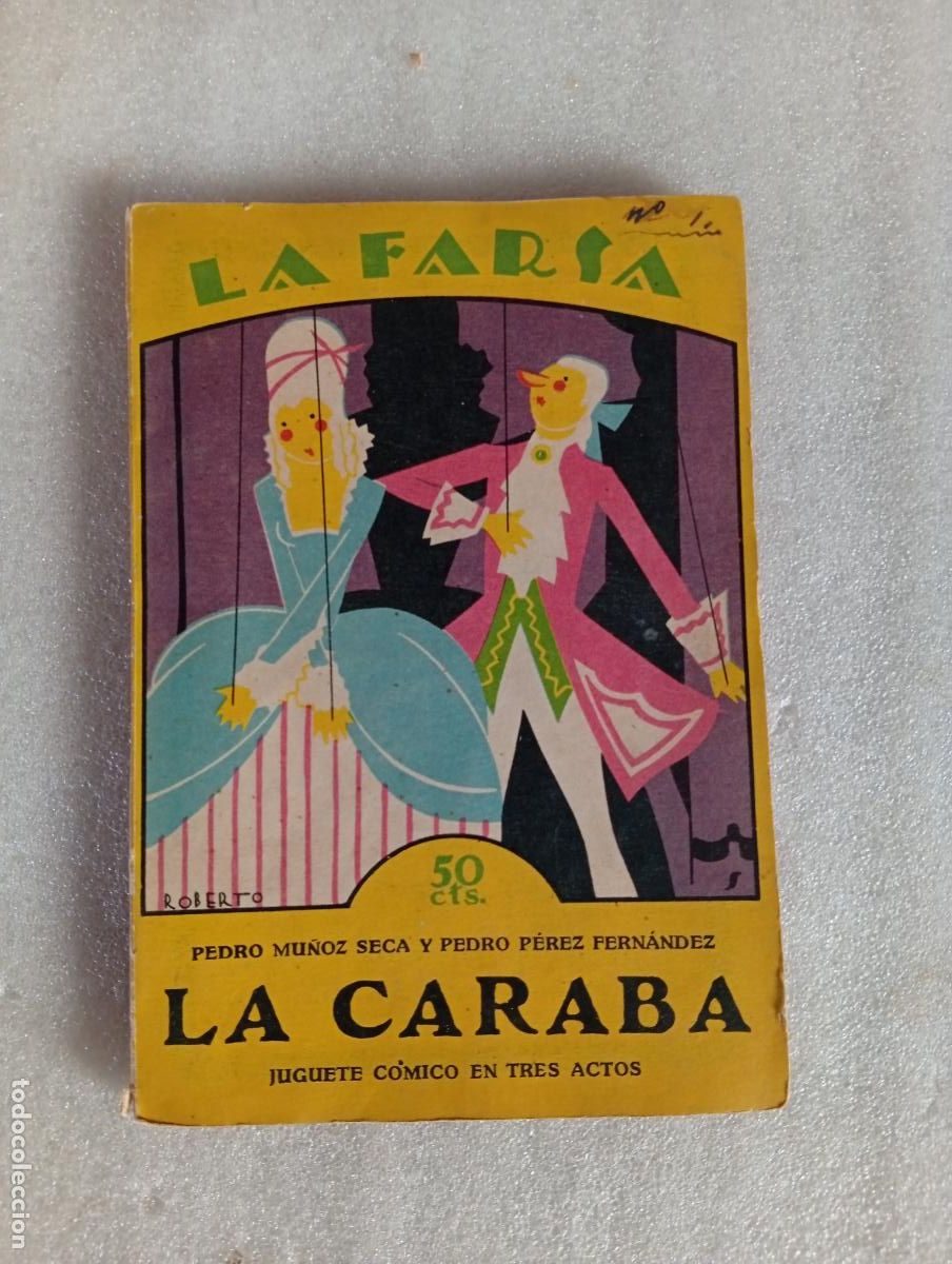 Libros de segunda mano: LA FARSA - LA CARABA - PEDRO MU&Ntilde;OZ SECA Y PEDRO P&Eacute;REZ FERN&Aacute;NDEZ