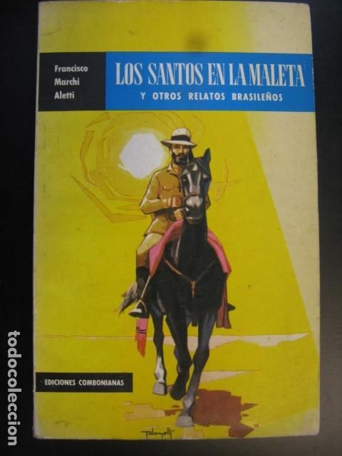 Second hand books: LOS SANTOS EN LA MALETA Y OTROS RELATOS BRASILE&Ntilde;OS - FRANCISCO MARCHI ALETTI