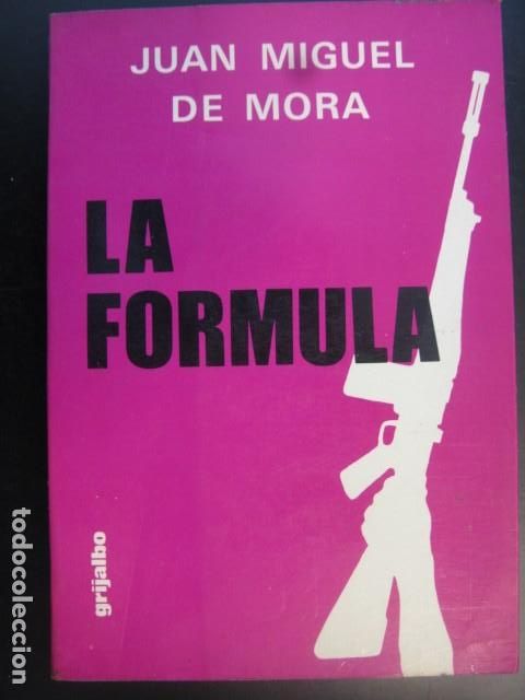 Libros de segunda mano: JUAN MIGUEL DE MORA - LA FORMULA - Foto 1
