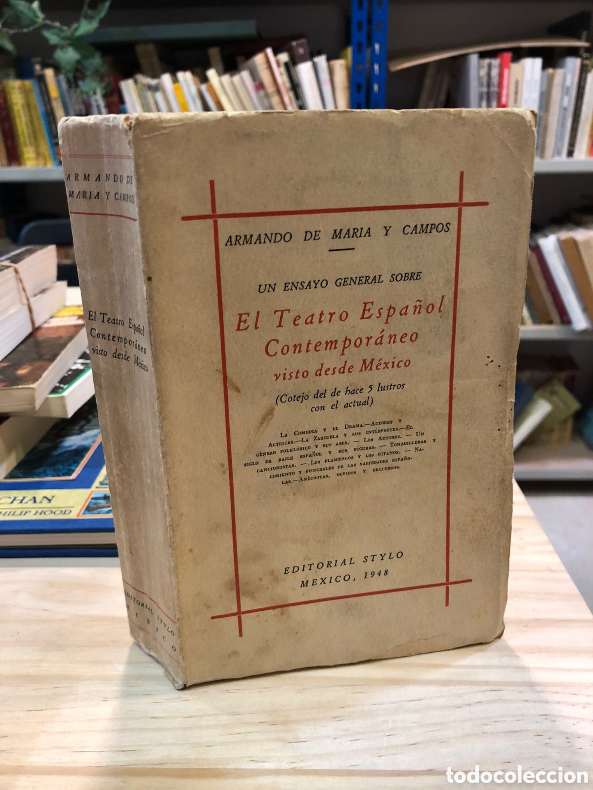 Livres d'occasion: Un ensayo general sobre El Teatro Espa&ntilde;ol Contempor&aacute;neo visto desde M&eacute;xico... - A. de Mar&iacute;a y Campos