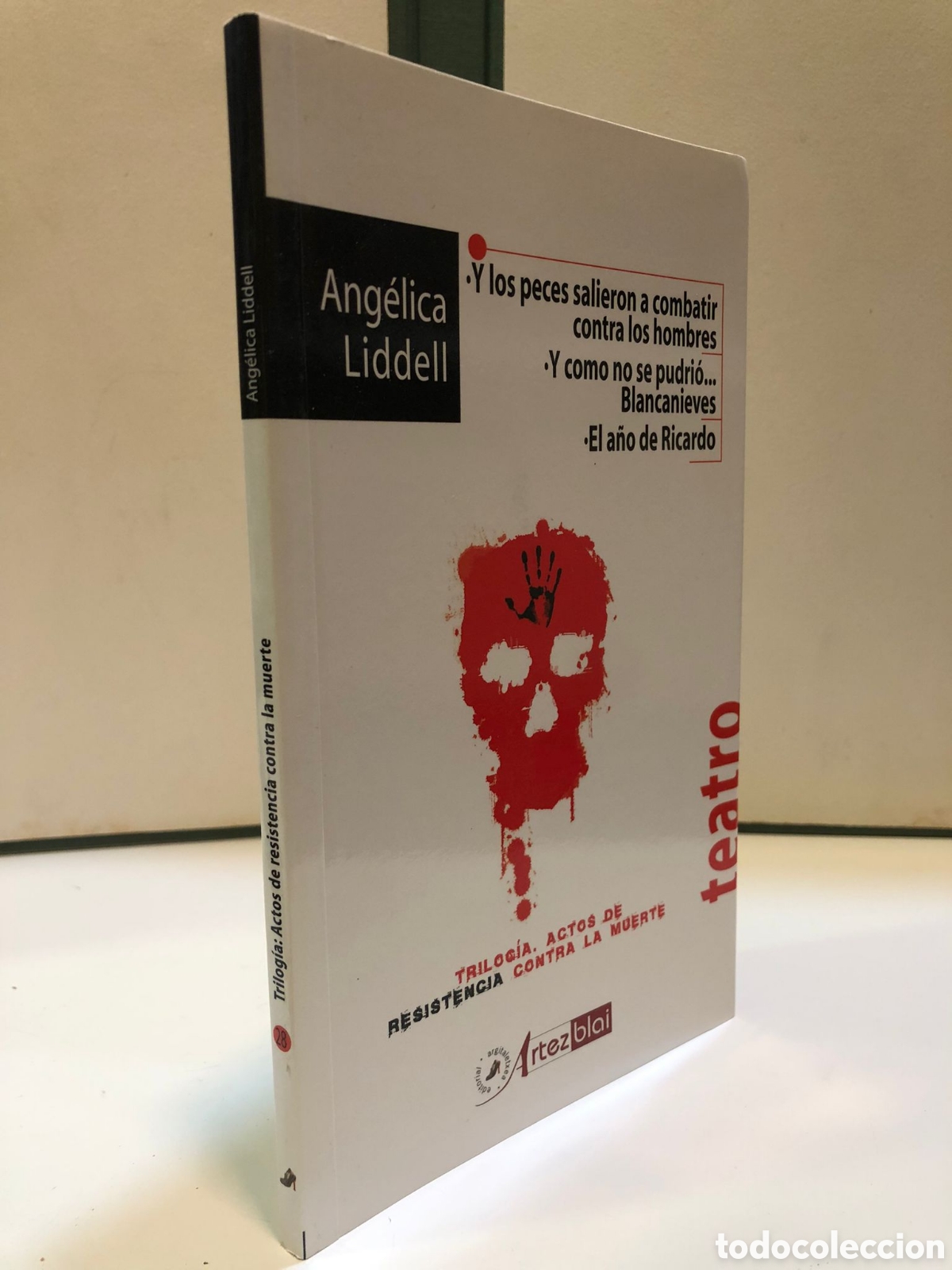 Livres d'occasion: Trilog&iacute;a. Actos de resistencia contra la muerte - Ang&eacute;lica Liddell