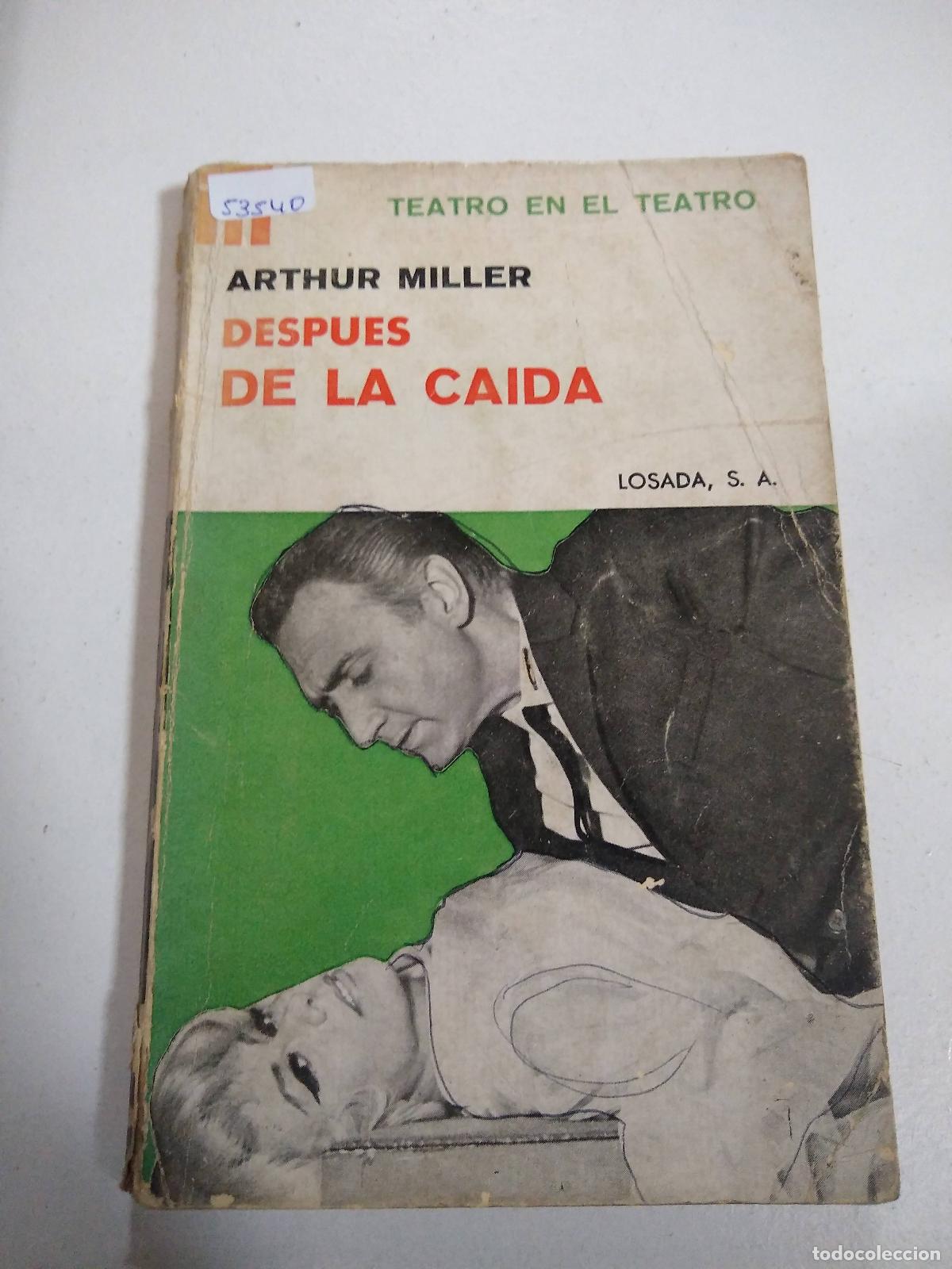 Libros de segunda mano: Despues de la ca&iacute;da - Arthur Miller - Foto 1