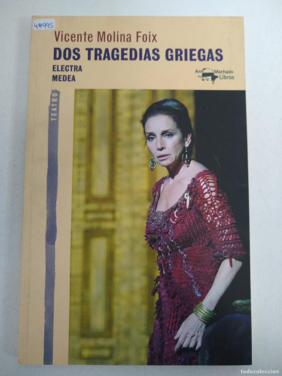 Libri di seconda mano: DOS TRAGEDIAS GRIEGAS: ELECTRA. MEDEA - MOLINA FOIX, VICENTE