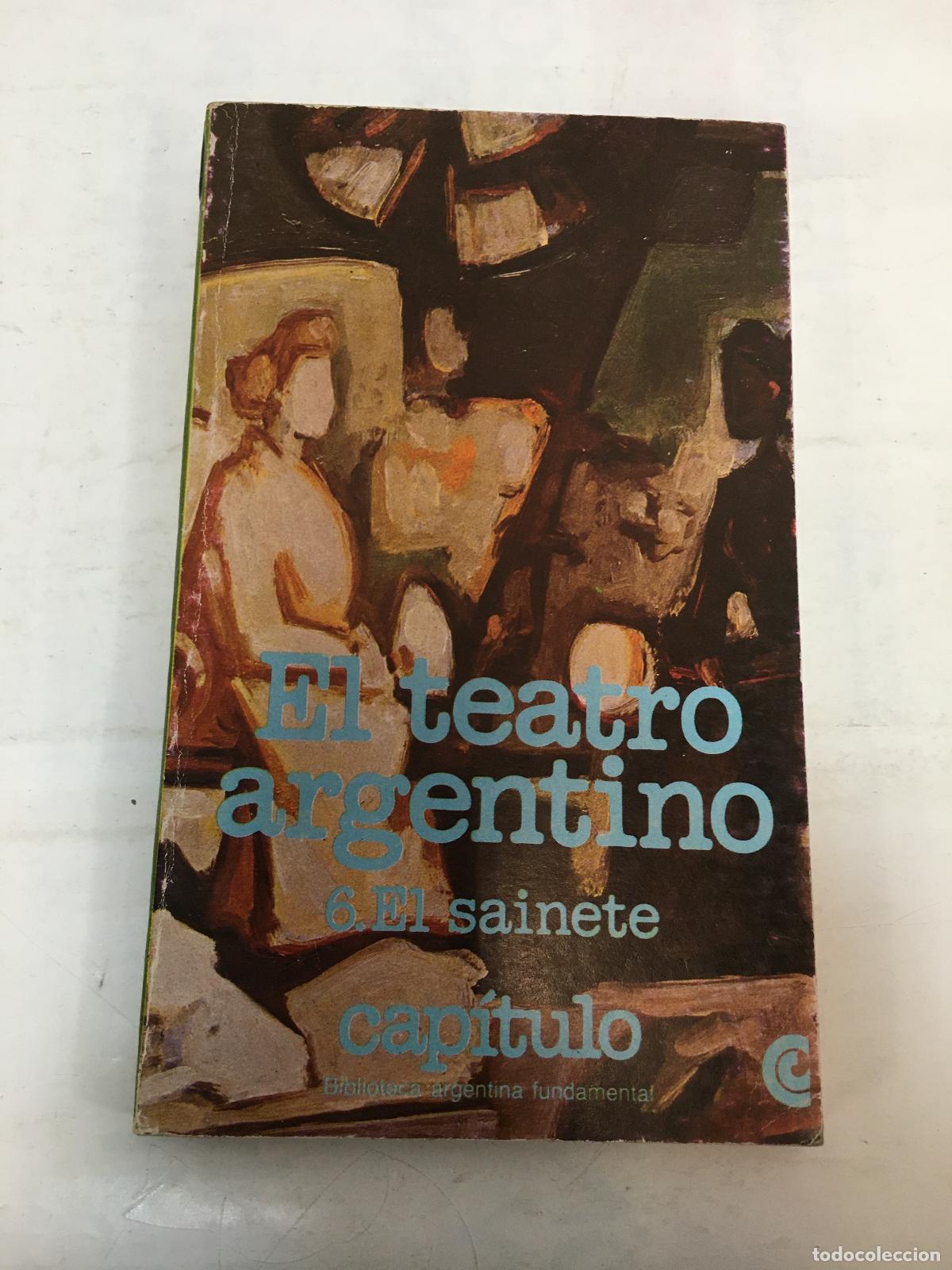 Gebrauchte B&uuml;cher: El teatro argentino 6. El sainete - Varios autores
