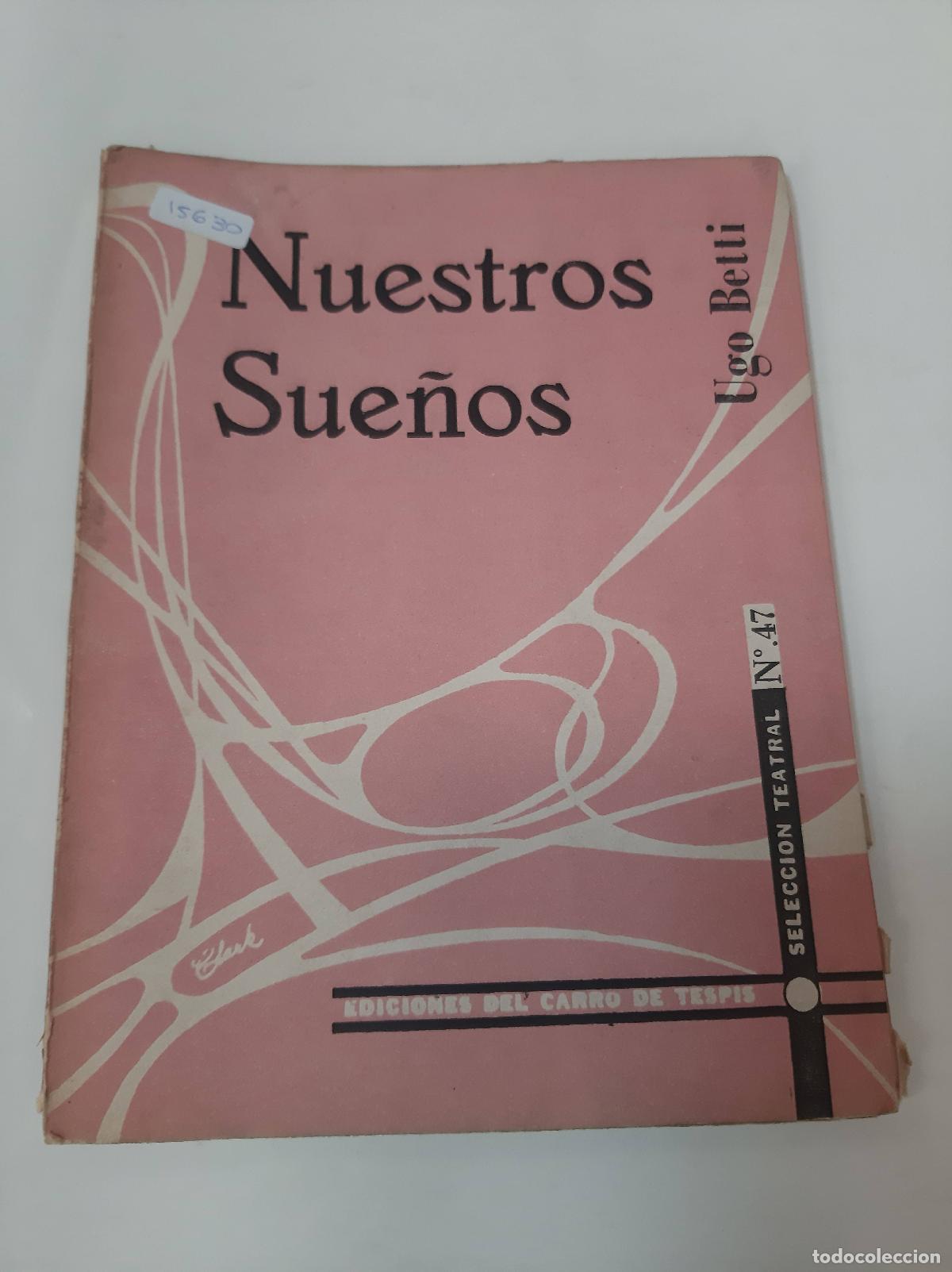 Libros de segunda mano: Nuestros Sue&ntilde;os - Ugo Betti - Foto 1