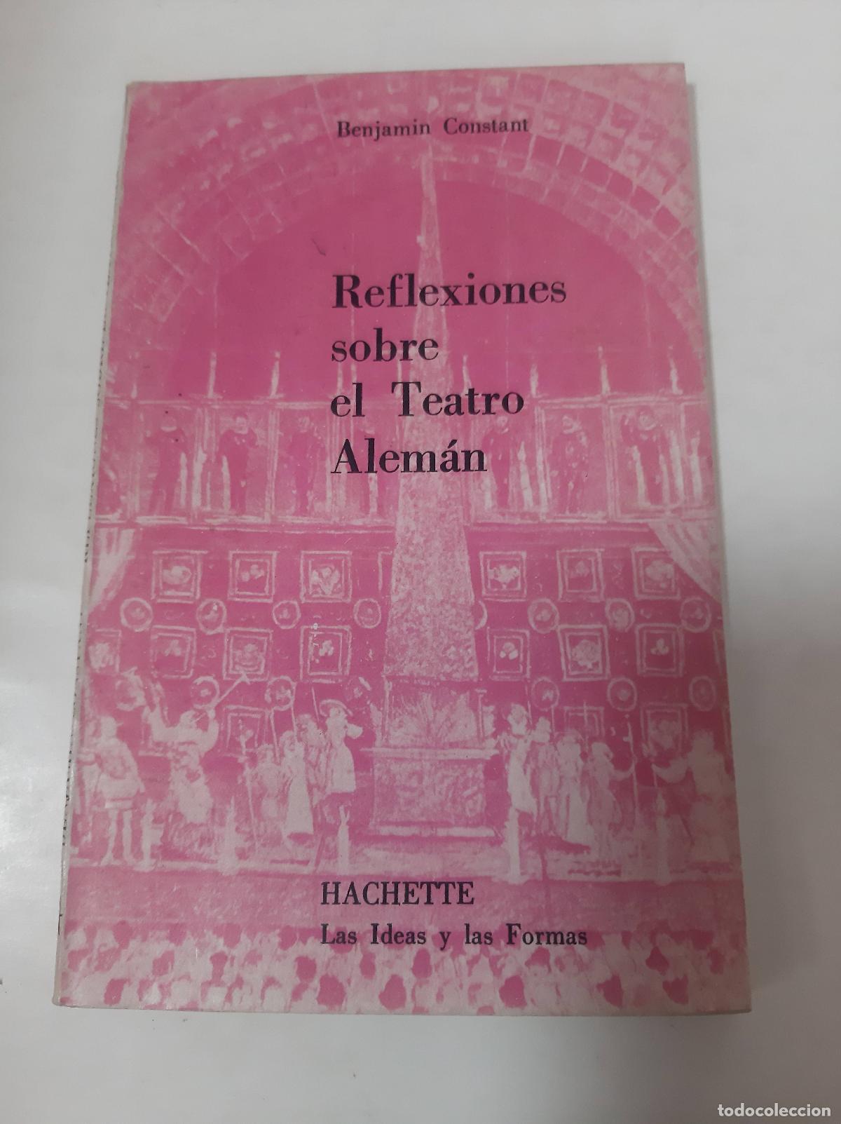Libros de segunda mano: Reflexiones Sobre El Teatro Alem&aacute;n - Benjam&iacute;n Constant - Foto 1