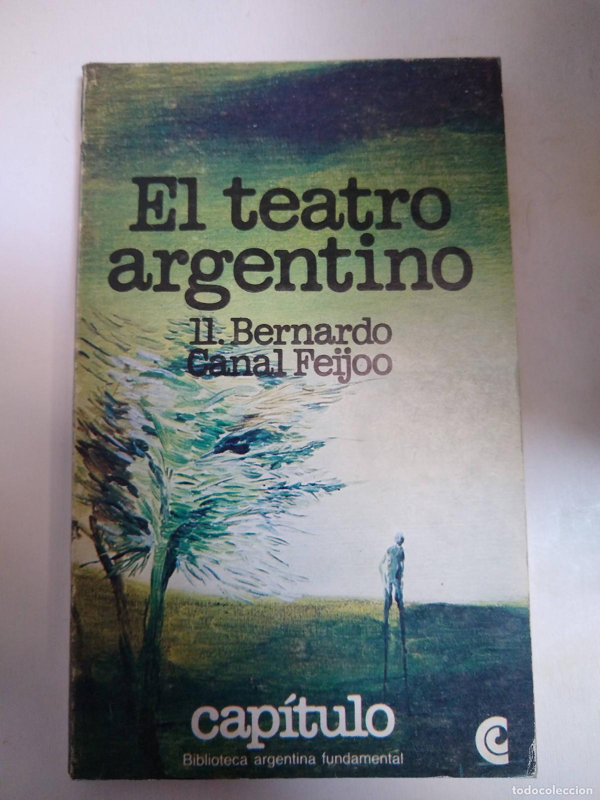 Libri di seconda mano: El Teatro Argentino 11. Bernardo Canal Feijoo - Bernardo Canal Feijoo