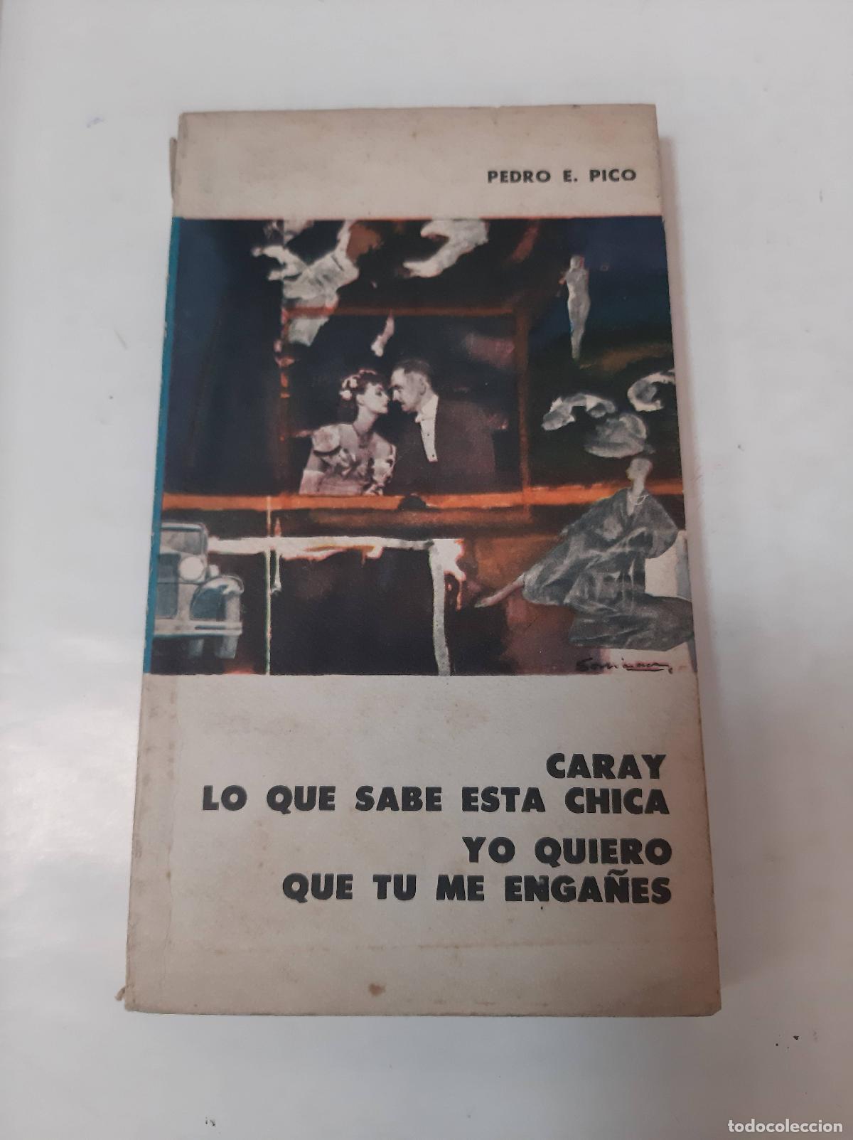 Gebrauchte B&uuml;cher: Caray lo que esta esa chica - Yo quiero que tu me enga&ntilde;es - Pedro Rico