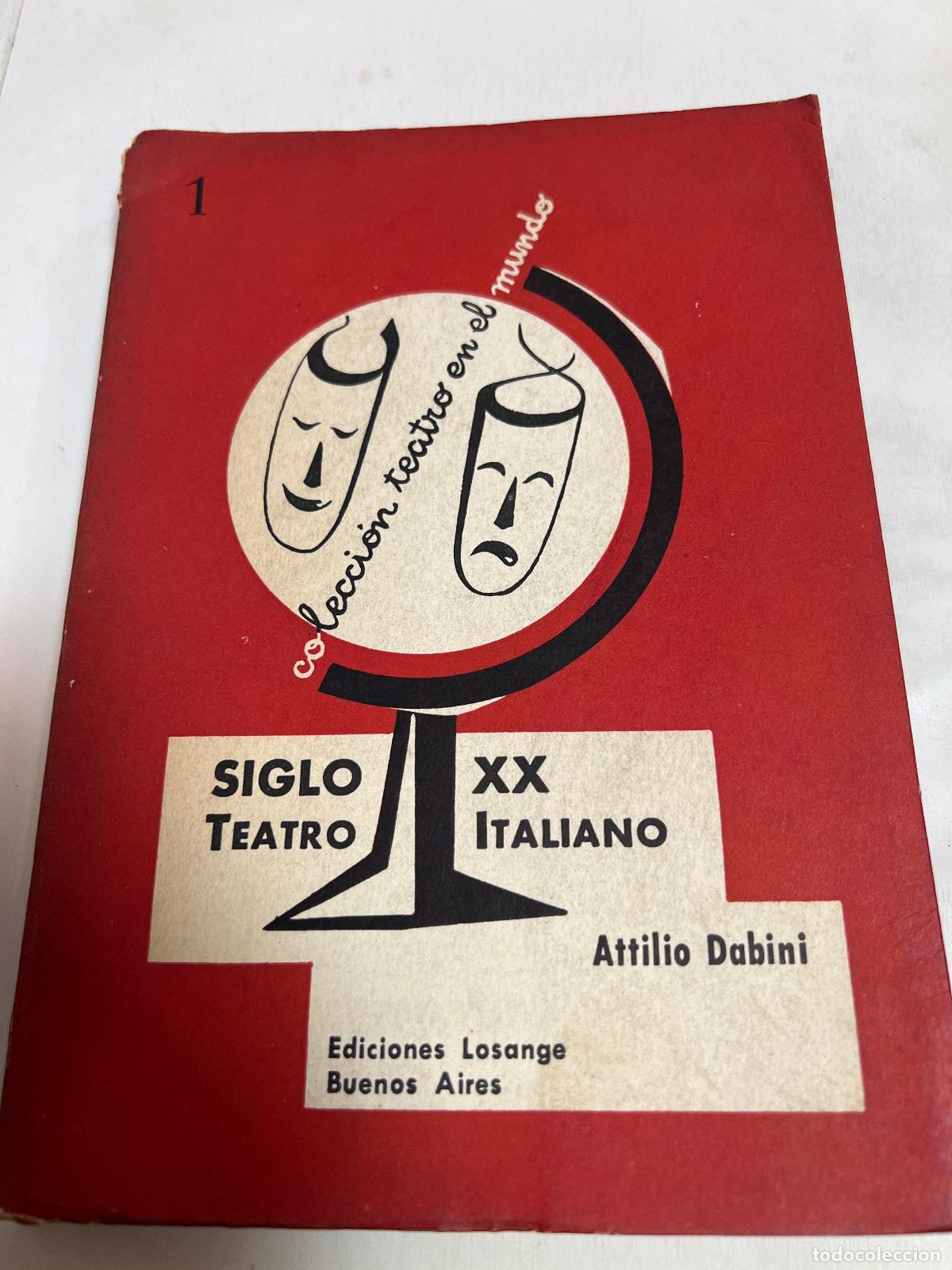Gebrauchte B&uuml;cher: Siglo Xx Teatro Italiano - Attilio Dabini