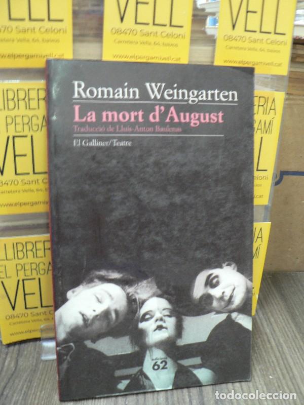 Libros de segunda mano: La mort d'august - Romain Weingarten - Edicions 62 - El Galliner. L'Escorp&iacute;/teatre