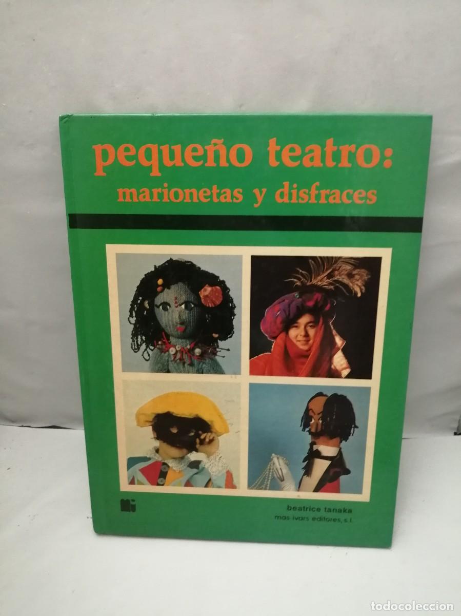 Libri di seconda mano: Peque&ntilde;o Teatro: Marionetas y Disfraces (Primera edici&oacute;n, tapa dura)
