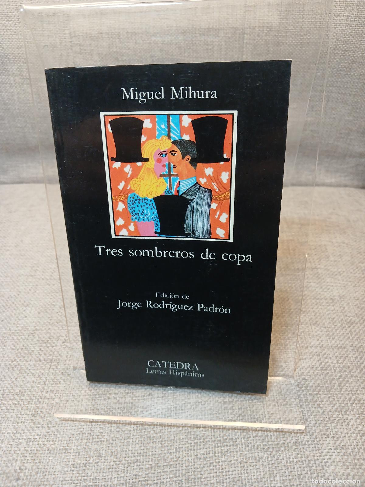 Libri di seconda mano: Tres Sombreros de Copa (Letras Hipanicas) (Spanish Edition) - Miguel Mihura