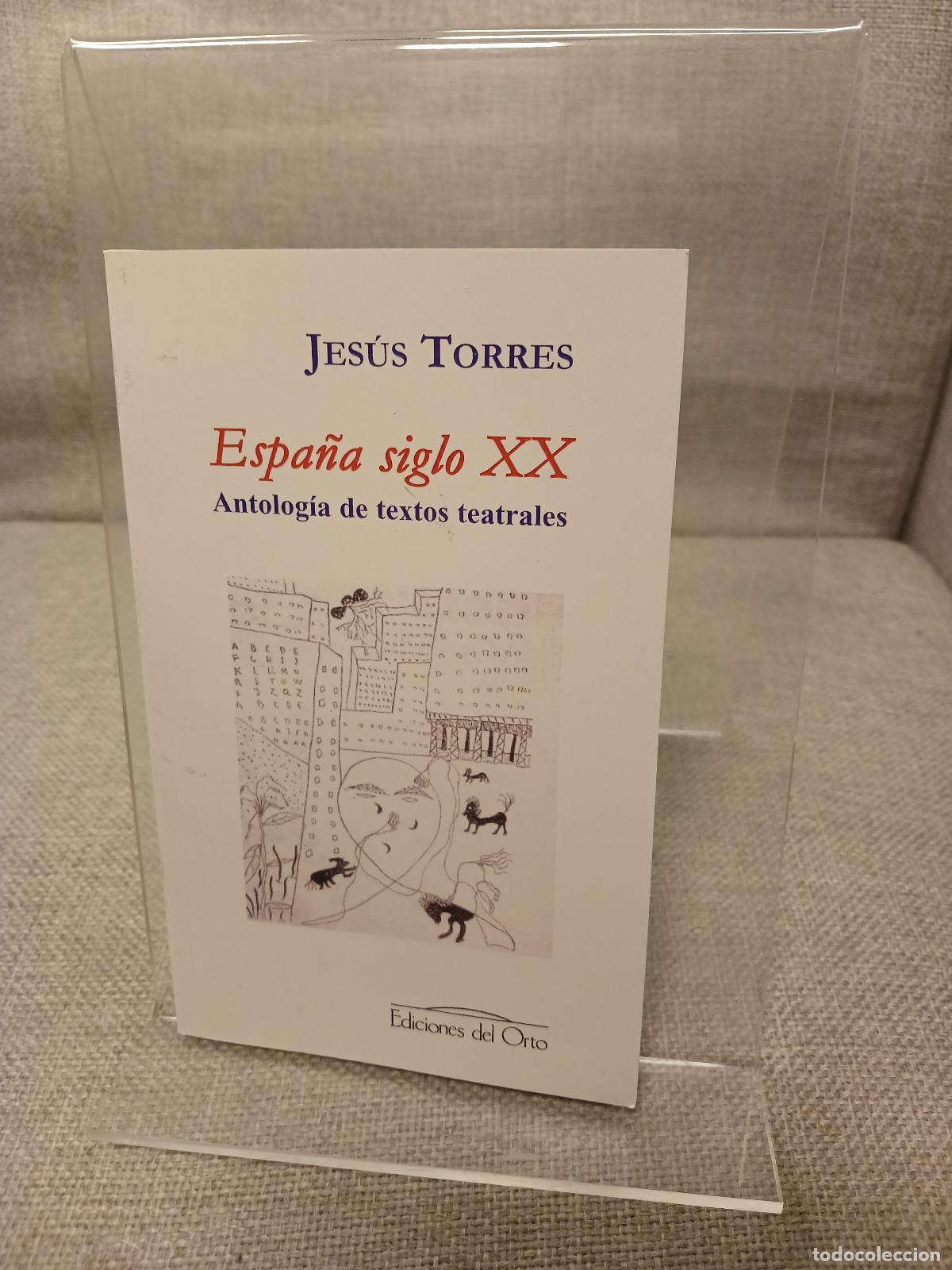 Libri di seconda mano: Espa&ntilde;a siglo XX antolog&iacute;a de textos teatrales