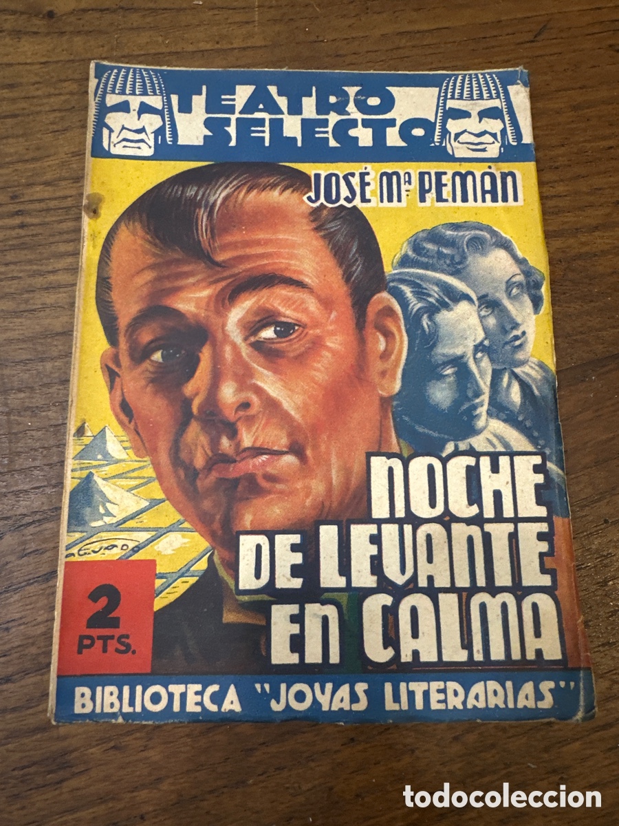 Libros de segunda mano: TEATRO SELECTO ( NOCHE DE LEVANTE EN CALMA) JOSE MARIA PEMAN N&ordm; 55