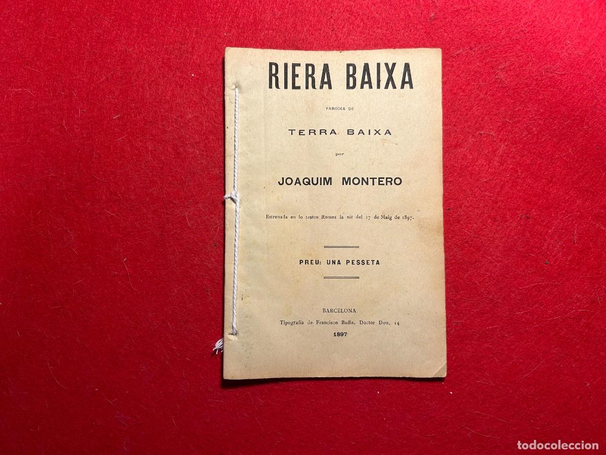 Libros de segunda mano: Riera Baixa, novela teatral, Joaquim Montero, 1897 parodia de Terra Baixa (catalan)