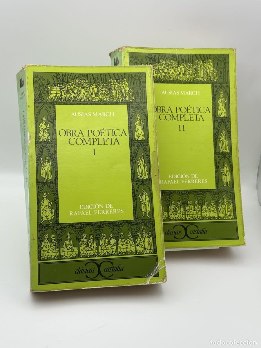 Libros de segunda mano: Lote Obra po&eacute;tica completa 2 tomos - Ausi&agrave;s March - Ausi&agrave;s March, Rafael Ferreres