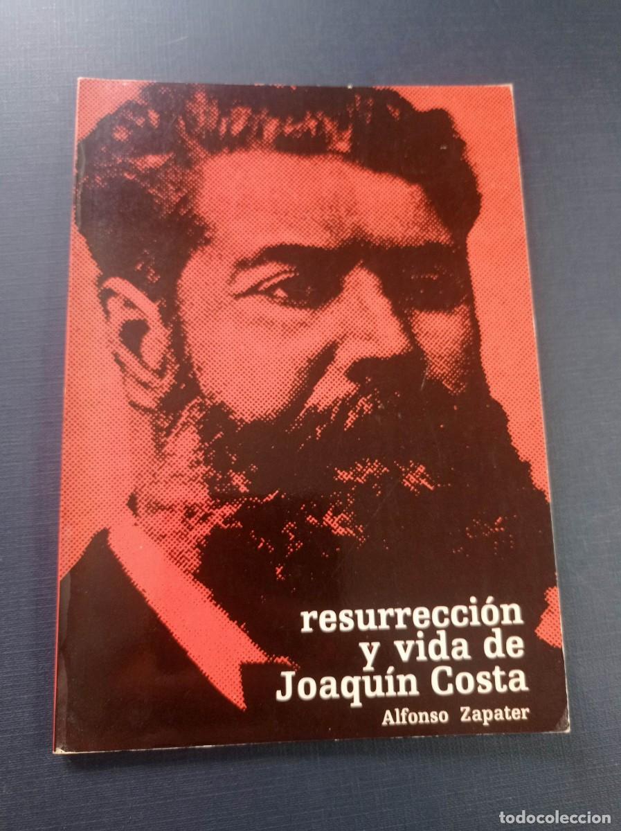 Libros de segunda mano: RESURRECCI&Oacute;N Y VIDA DE JOAQU&Iacute;N COSTA. ALFONSO ZAPATER. GUARA, 1979. IDEARIO DRAM&Aacute;TICO +++