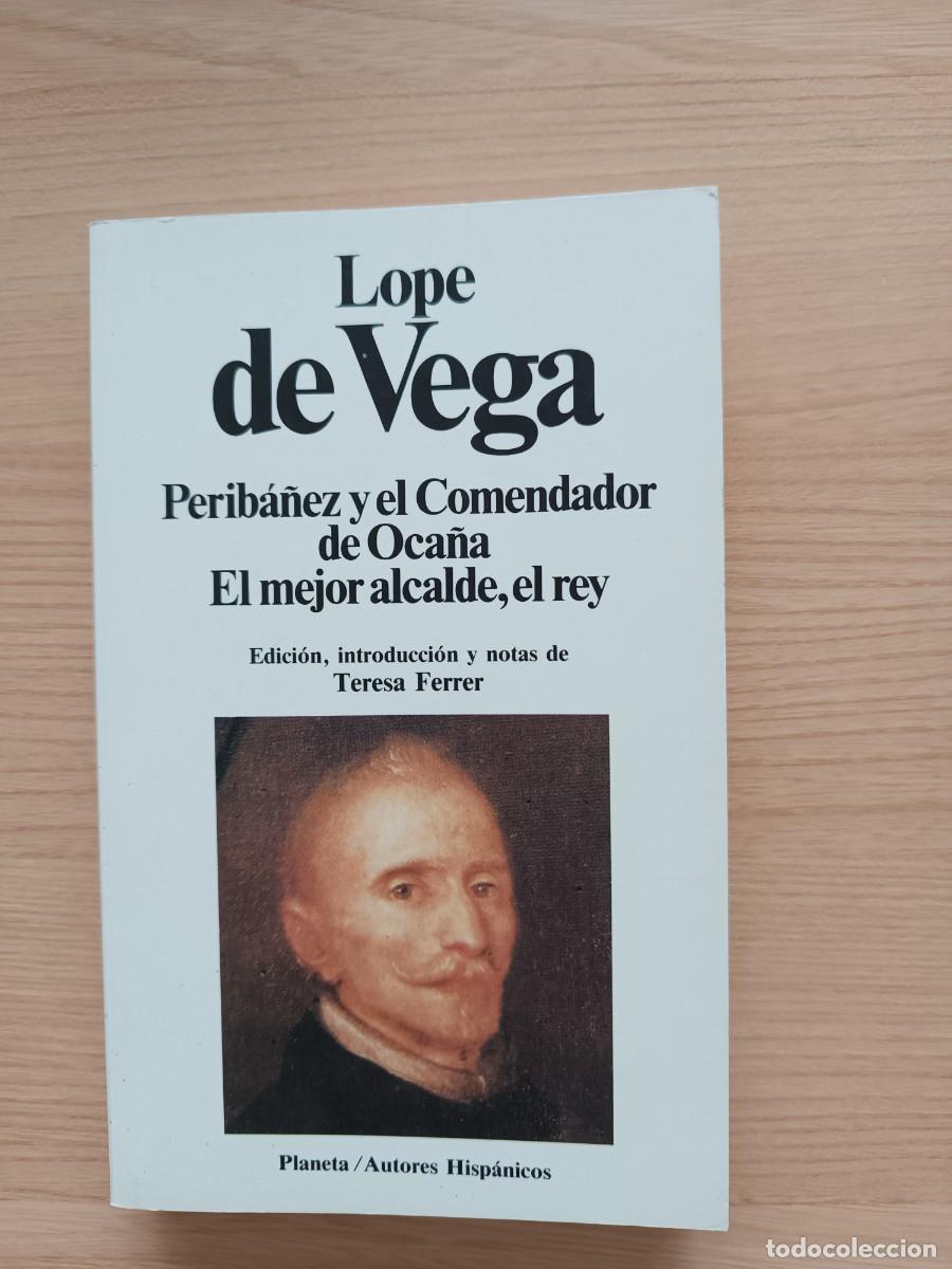 Libros de segunda mano: Perib&aacute;&ntilde;ez y el Comendador de Oca&ntilde;a / El mejor alcalde el rey - Lope de Vega. Planeta
