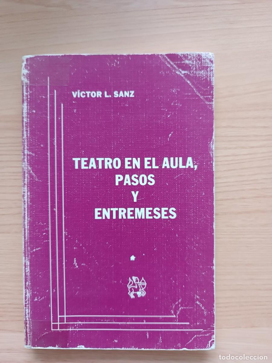 Libros de segunda mano: Teatro en el aula, pasos y entremeses - V&iacute;ctor L. Sanz