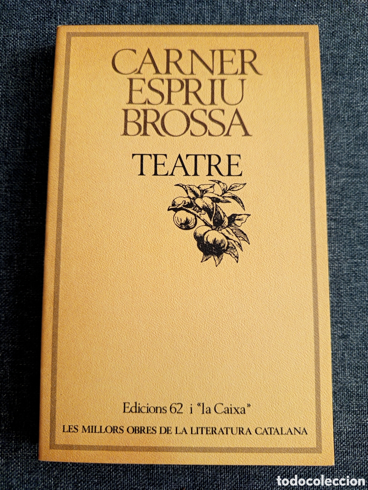 Libros de segunda mano: TEATRE (JOSEP CARNER / SALVADOR ESPRIU / JOAN BROSSA)