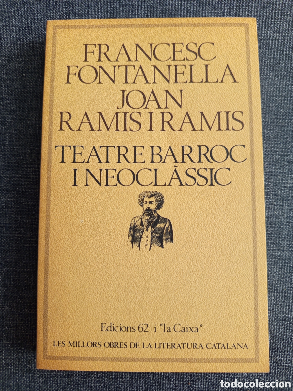 Libros de segunda mano: TEATRE BARROC I NEOCLASSIC (FRANCESC FONTANELLA / JOAN RAMIS I RAMIS)