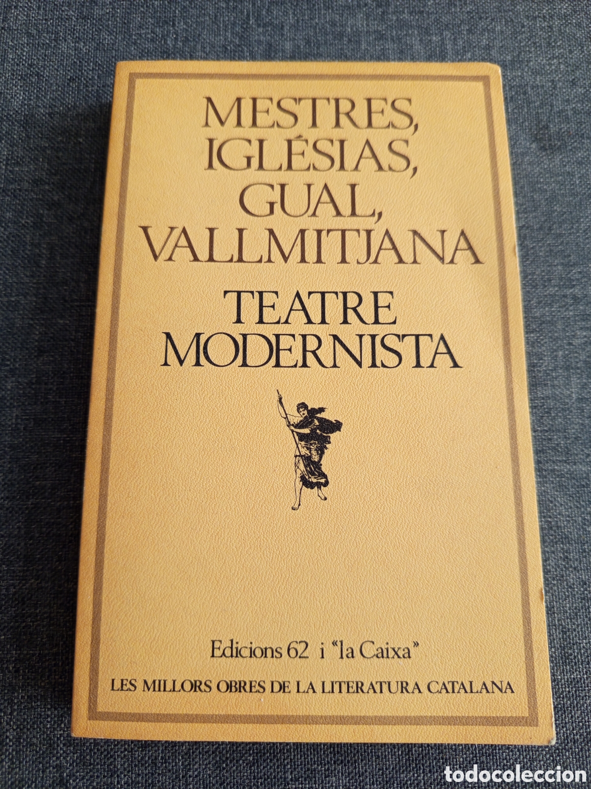 Libros de segunda mano: TEATRE MODERNISTA (MESTRES / IGLESIAS / GUAL / VALLMITJANA)