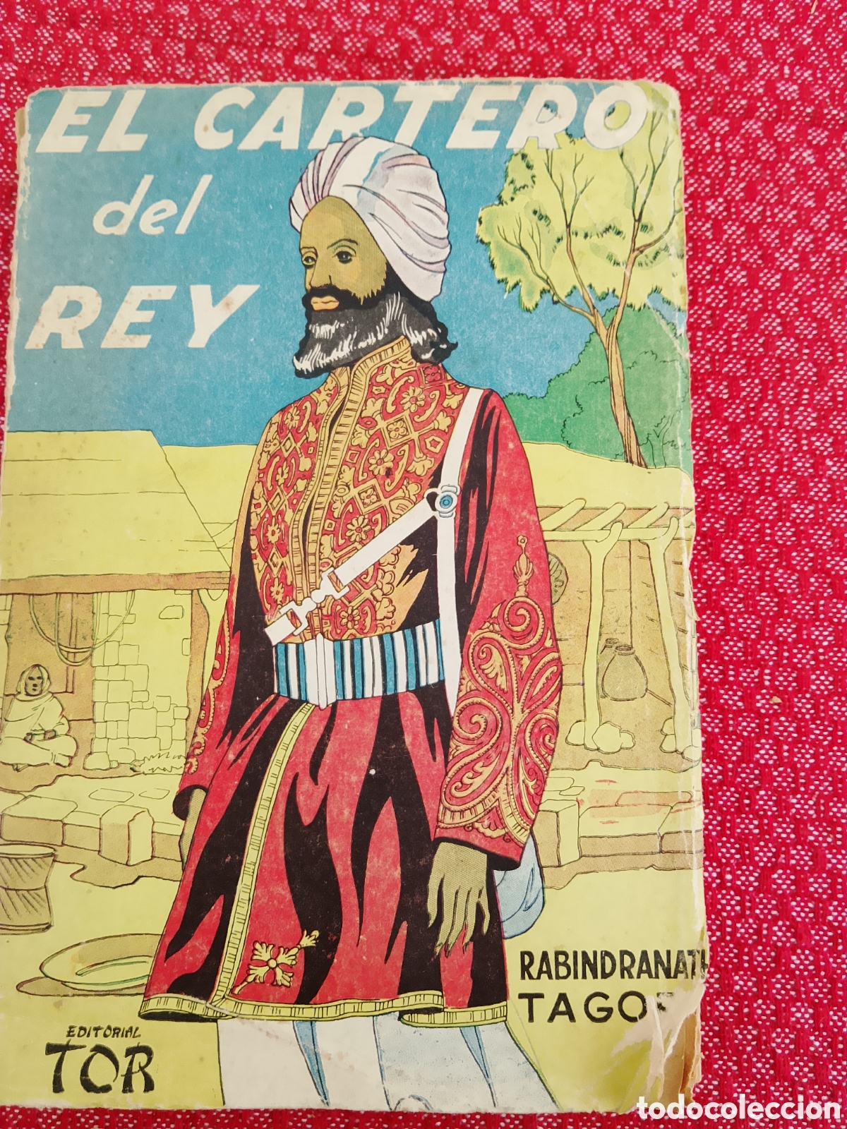 Libros de segunda mano: ​Rabindranath Tagore: El Cartero del Rey y Chitra - Ed. Sudamericana - A&ntilde;os 40 - Intonso