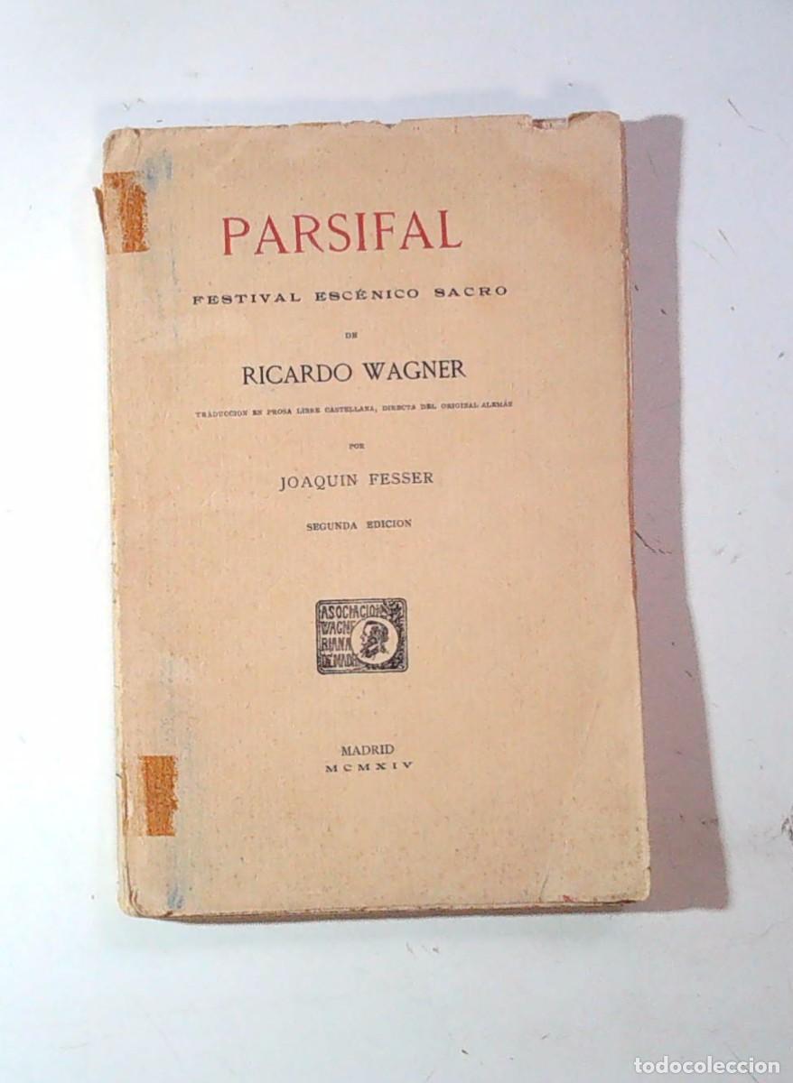 Libros de segunda mano: PARSIFAL. FESTIVAL ESC&Eacute;NICO SACRO DE RICHARD WAGNER. TRADUCCI&Oacute;N EN PROSA LIBRE CASTELLANA, J. FESSER