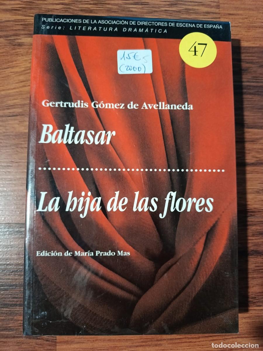 Libros de segunda mano: BALTASAR - LA HIJA DE LAS FLORES, de GRETRUDIS GOMEZ DE AVELLANEDA